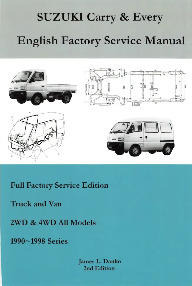 Suzuki Carry & Every English Factory Service Manual: 1990-1998, 2Wd & 4Wd, Truck & Van By James Danko 1
