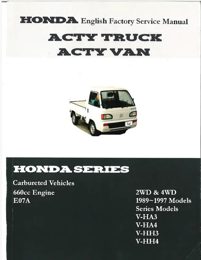 Honda Acty Factory Manual -  Ha3, Ha4, Hh3, Hh4 Models - 1989-1999 1